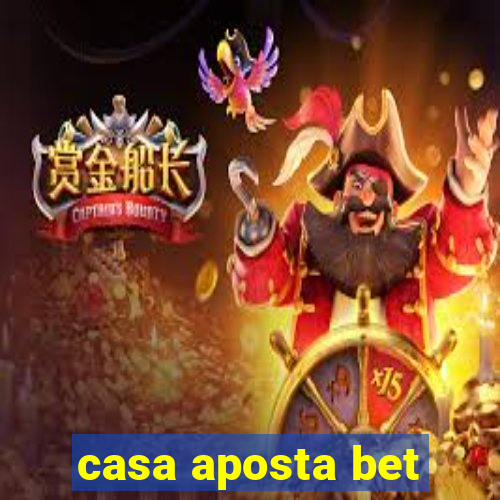 casa aposta bet